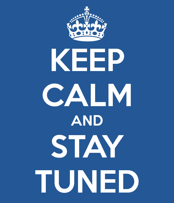 keep-calm-and-stay-tuned-25